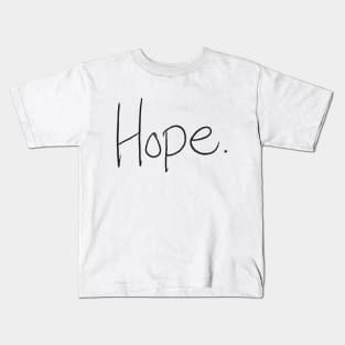 Hope - Briana Buckmaster Handwriting - black font Kids T-Shirt